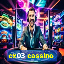 cx03 cassino